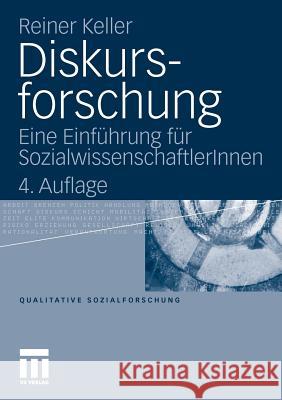 Diskursforschung: Eine Einführung Für Sozialwissenschaftlerinnen Keller, Reiner 9783531173528 VS Verlag