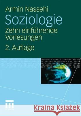 Soziologie: Zehn Einführende Vorlesungen Nassehi, Armin 9783531173900 VS Verlag