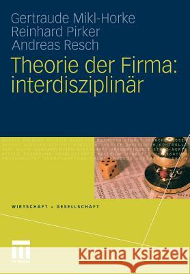 Theorie Der Firma: Interdisziplinär Mikl-Horke, Gertraude 9783531174075