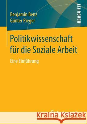 Politikwissenschaft Für Die Soziale Arbeit: Eine Einführung Benz, Benjamin 9783531174495 Springer, Berlin