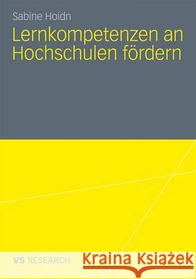 Lernkompetenzen an Hochschulen Fördern Hoidn, Sabine 9783531174563 VS Verlag