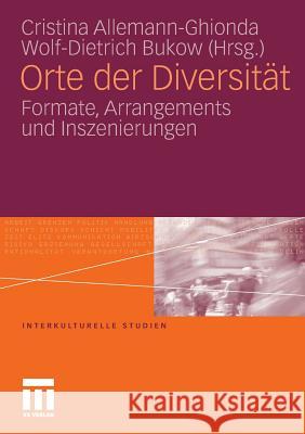 Orte Der Diversität: Formate, Arrangements Und Inszenierungen Allemann-Ghionda, Cristina 9783531174990 VS Verlag