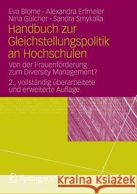 Handbuch Zur Gleichstellungspolitik an Hochschulen: Von Der Frauenförderung Zum Diversity Management? Blome, Eva 9783531175676