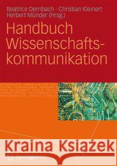 Handbuch Wissenschaftskommunikation Beatrice Dernbach Christian Kleinert Herbert M 9783531176321 Vs Verlag F R Sozialwissenschaften