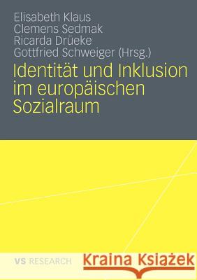 Identität Und Inklusion Im Europäischen Sozialraum Klaus, Elisabeth 9783531176826 VS Verlag