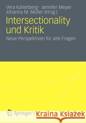 Intersectionality Und Kritik: Neue Perspektiven Für Alte Fragen Kallenberg, Vera 9783531177267 Vs Verlag F R Sozialwissenschaften