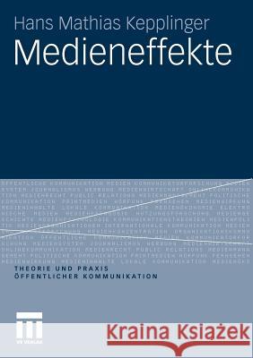 Medieneffekte Kepplinger, Hans M.   9783531177359 VS Verlag