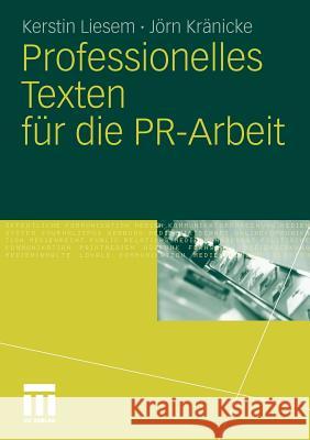 Professionelles Texten Für Die Pr-Arbeit Liesem, Kerstin 9783531177786