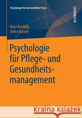 Psychologie Für Pflege- Und Gesundheitsmanagement Kreddig, Nina 9783531178042 Vs Verlag F R Sozialwissenschaften