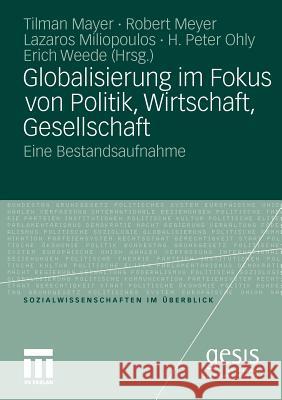 Globalisierung Im Fokus Von Politik, Wirtschaft, Gesellschaft: Eine Bestandsaufnahme Mayer, Tilman 9783531178219