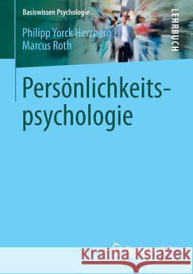 Persönlichkeitspsychologie Philipp Y. Herzberg Marcus Roth 9783531178974 Vs Verlag F R Sozialwissenschaften