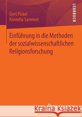 Einführung in Die Methoden Der Sozialwissenschaftlichen Religionsforschung Pickel, Gert 9783531180083 Vs Verlag F R Sozialwissenschaften