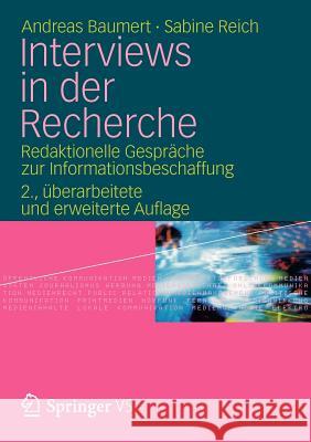 Interviews in Der Recherche: Redaktionelle Gespräche Zur Informationsbeschaffung Baumert, Andreas 9783531181592 Vs Verlag F R Sozialwissenschaften