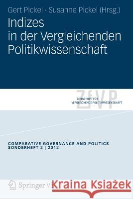 Indizes in Der Vergleichenden Politikwissenschaft Pickel, Gert 9783531182179