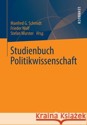 Studienbuch Politikwissenschaft Manfred G. Schmidt Frieder Wolf Stefan Wurster 9783531182339 Springer vs