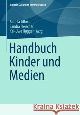 Handbuch Kinder Und Medien Tillmann, Angela 9783531182636 Springer vs