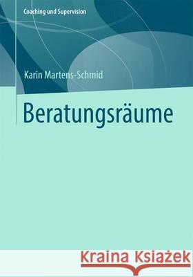 Wo Coaching Zu Hause Ist: Beratungsräume Und Ihre Gestaltung Im Kulturell-Gesellschaftlichen Kontext Mit Fotografien Von Olaf Pascheit Martens-Schmid, Karin 9783531182728 Springer vs