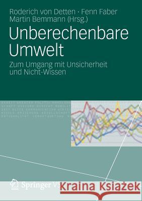 Unberechenbare Umwelt: Zum Umgang Mit Unsicherheit Und Nicht-Wissen Detten, Roderich Von 9783531182957 Vs Verlag F R Sozialwissenschaften