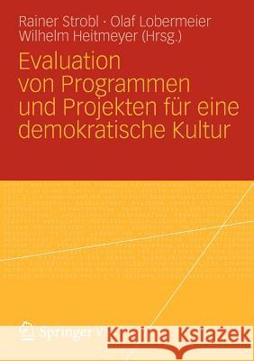 Evaluation Von Programmen Und Projekten Für Eine Demokratische Kultur Strobl, Rainer 9783531183060 Vs Verlag F R Sozialwissenschaften