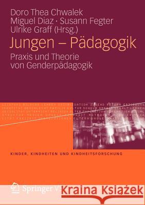 Jungen - Pädagogik: Praxis Und Theorie Von Genderpädagogik Chwalek, Doro-Thea 9783531184166 Vs Verlag F R Sozialwissenschaften