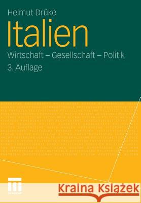 Italien: Wirtschaft - Gesellschaft - Politik Drüke, Helmut 9783531184609 VS Verlag