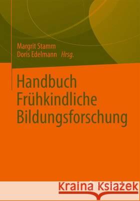 Handbuch Frühkindliche Bildungsforschung Stamm, Margrit 9783531184746