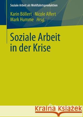 Soziale Arbeit in Der Krise Karin B Nicole Alfert Mark Humme 9783531185064 Springer vs