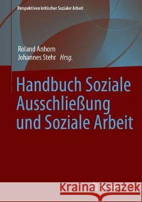 Handbuch Soziale Ausschließung Und Soziale Arbeit Anhorn, Roland 9783531185316 Springer vs