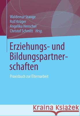 Erziehungs- Und Bildungspartnerschaften: Praxisbuch Zur Elternarbeit Stange, Waldemar 9783531185583 Springer vs