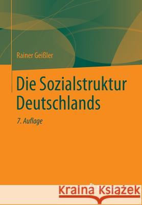 Die Sozialstruktur Deutschlands Geißler, Rainer 9783531186290