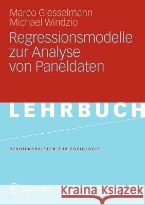 Regressionsmodelle Zur Analyse Von Paneldaten Marco Giesselmann Michael Windzio 9783531186948
