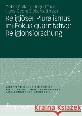 Religiöser Pluralismus Im Fokus Quantitativer Religionsforschung Pollack, Detlef 9783531186962