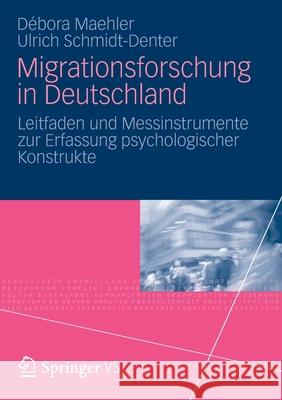 Migrationsforschung in Deutschland: Leitfaden Und Messinstrumente Zur Erfassung Psychologischer Konstrukte Maehler, Débora 9783531192444