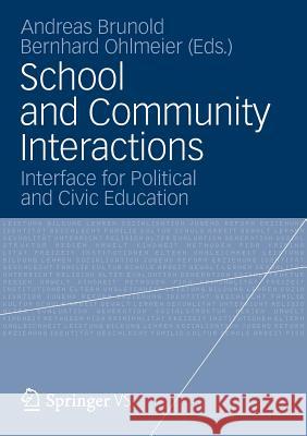 School and Community Interactions: Interface for Political and Civic Education Brunold, Andreas 9783531194769 Vs Verlag F R Sozialwissenschaften