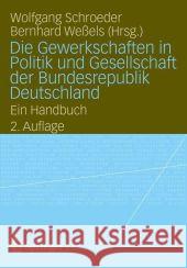 Handbuch Gewerkschaften in Deutschland Wolfgang Schroeder Bernhard W 9783531194950