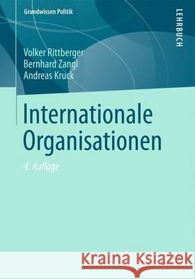 Internationale Organisationen Rittberger, Volker; Zangl, Bernhard 9783531195131 Springer, Berlin