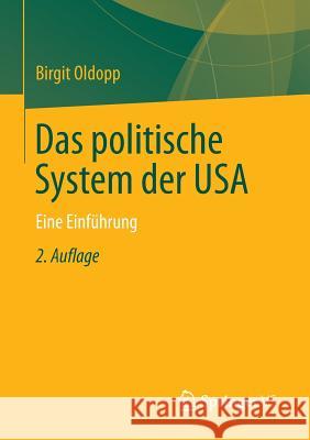 Das Politische System Der USA: Eine Einführung Oldopp, Birgit 9783531195155 Springer, Berlin