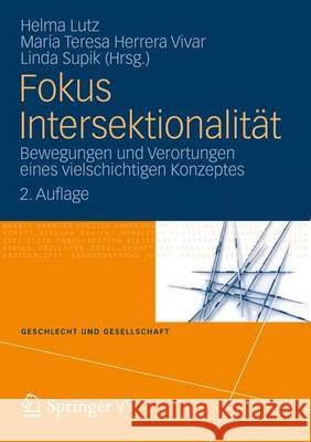 Fokus Intersektionalität: Bewegungen Und Verortungen Eines Vielschichtigen Konzeptes Lutz, Helma 9783531195490