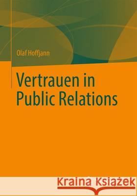 Vertrauen in Public Relations Olaf Hoffjann 9783531195919