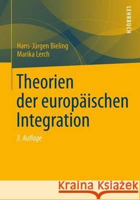 Theorien Der Europäischen Integration Bieling, Hans-Jürgen 9783531197142