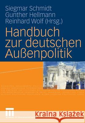 Handbuch Zur Deutschen Außenpolitik Schmidt, Siegmar 9783531198835 Vs Verlag F R Sozialwissenschaften
