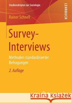 Survey-Interviews: Methoden Standardisierter Befragungen Schnell, Rainer 9783531199009