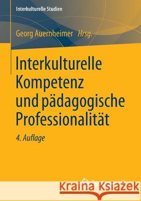Interkulturelle Kompetenz Und Pädagogische Professionalität Auernheimer, Georg 9783531199290