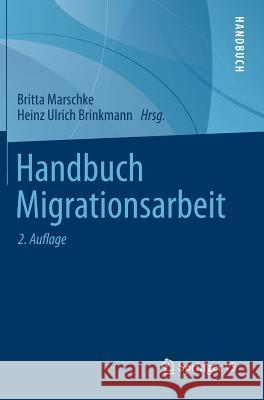 Handbuch Migrationsarbeit  9783531199443 VS Verlag für Sozialwissenschaften