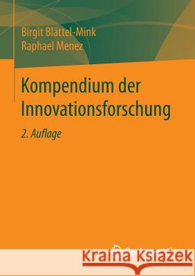 Kompendium Der Innovationsforschung Blättel-Mink, Birgit 9783531199702