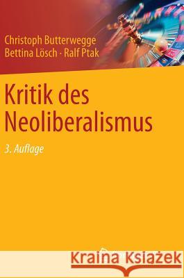 Kritik Des Neoliberalismus Butterwegge, Christoph 9783531200057 Vs Verlag Fur Sozialwissenschaften