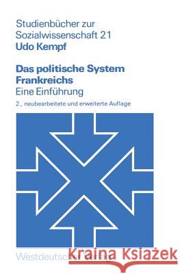 Das Politische System Frankreichs: Eine Einführung Kempf, Udo 9783531213125 Springer