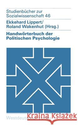 Handwörterbuch Der Politischen Psychologie Lippert, Ekkehard 9783531215570 Westdeutscher Verlag
