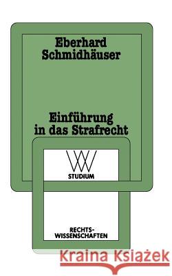 Einführung in Das Strafrecht Schmidhäuser, Eberhard 9783531220123 Vs Verlag Fur Sozialwissenschaften