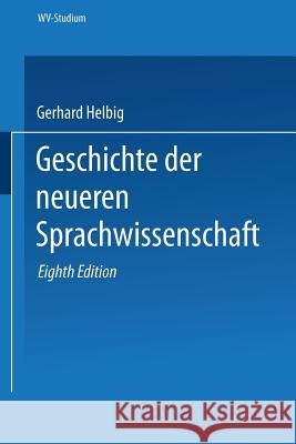 Geschichte Der Neueren Sprachwissenschaft Gerhard Helbig Gerhard Helbig 9783531220482